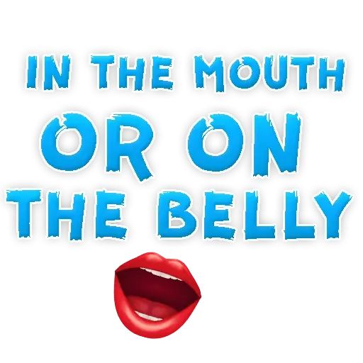 Sticker «In the Mouth or On the Belly-1»